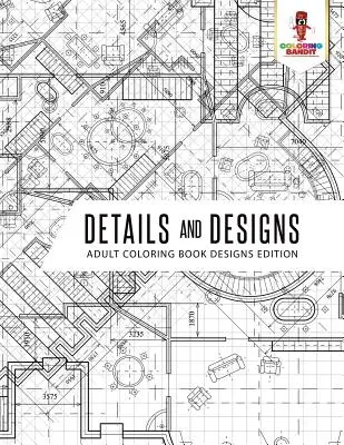 Detalii și modele: Adult Coloring Book Designs Edition: Carte de colorat pentru adulți - Details and Designs: Adult Coloring Book Designs Edition