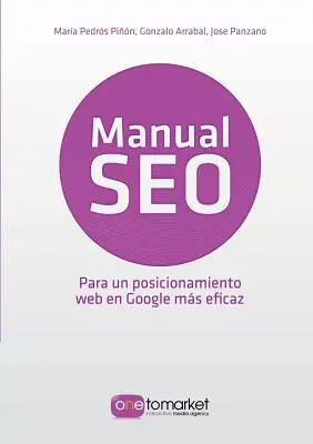 Manual SEO. Posicionarea web în Google pentru un marketing mai eficient - Manual SEO. Posicionamiento web en Google para un marketing ms eficaz