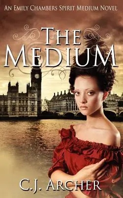 Medium: Un roman cu Emily Chambers Spirit Medium - The Medium: An Emily Chambers Spirit Medium Novel