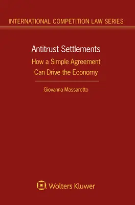 Înțelegeri antitrust: Cum un simplu acord poate conduce economia - Antitrust Settlements: How a Simple Agreement Can Drive the Economy