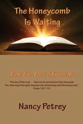 Fagurele de miere așteaptă: Devoționale poetice - The Honeycomb Is Waiting: Poetic Devotionals