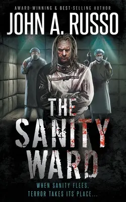 The Sanity Ward: Un roman de teroare psihologică - The Sanity Ward: A Novel of Psychological Terror