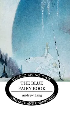 Cartea zânelor albastre - The Blue Fairy Book