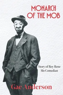 Monarhul mafiei: Povestea comediantului Roy Rene Mo - Monarch of the Mob: Story of Roy Rene Mo Comedian