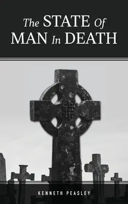 Starea omului în moarte - The State of Man in Death