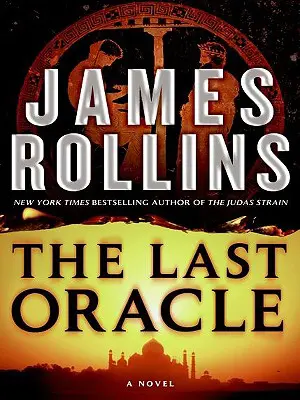 The Last Oracle: Un roman SIGMA Force - The Last Oracle: A SIGMA Force Novel