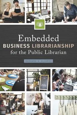Embedded Business Librarianship pentru bibliotecarul public - Embedded Business Librarianship for the Public Librarian