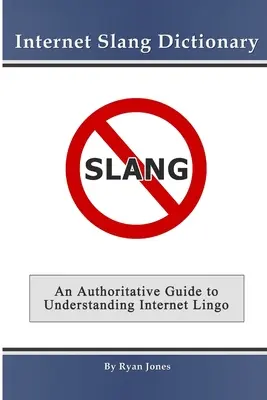 Dicționar de argou pe internet - Internet Slang Dictionary