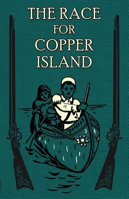 Cursa pentru insula Copper - The Race for Copper Island