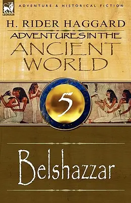 Aventuri în lumea antică: 5-Belshazzar - Adventures in the Ancient World: 5-Belshazzar