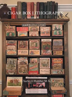 Cigar Box Lithographs: Volumul V - Cigar Box Lithographs: Volume V