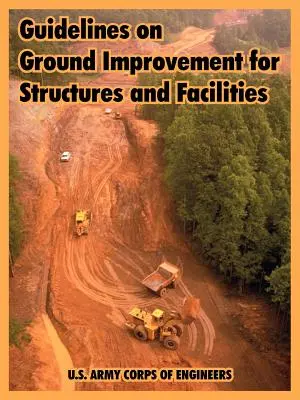 Orientări privind îmbunătățirea solului pentru structuri și instalații - Guidelines on Ground Improvement for Structures and Facilities