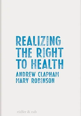 Realizarea dreptului la sănătate - Realizing the Right to Health