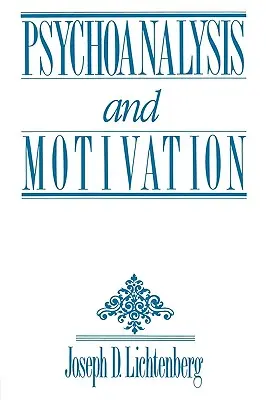 Psihanaliză și motivație - Psychoanalysis and Motivation