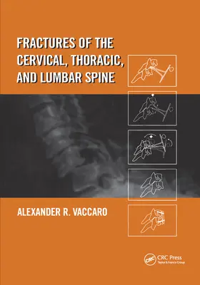 Fracturi ale coloanei vertebrale cervicale, toracice și lombare - Fractures of the Cervical, Thoracic, and Lumbar Spine