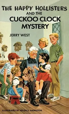 The Happy Hollisters and the Cuckoo Clock Mystery: Ediție specială HARDCOVER - The Happy Hollisters and the Cuckoo Clock Mystery: HARDCOVER Special Edition