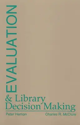 Evaluarea și luarea deciziilor în bibliotecă - Evaluation and Library Decision Making