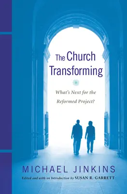 Transformarea Bisericii - The Church Transforming
