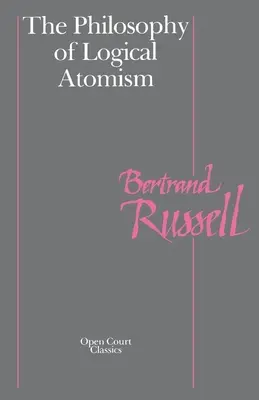 Filosofia atomismului logic - The Philosophy of Logical Atomism