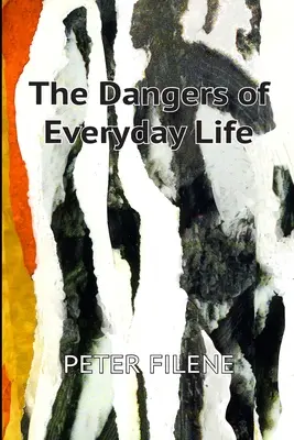 Dangers of Everyday Life (Pericolele vieții cotidiene) - Dangers of Everyday Life
