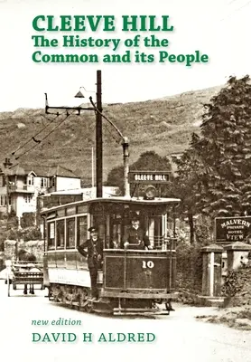Cleeve Hill: istoria comunei și a oamenilor săi - Cleeve Hill: the History of the Common and its People