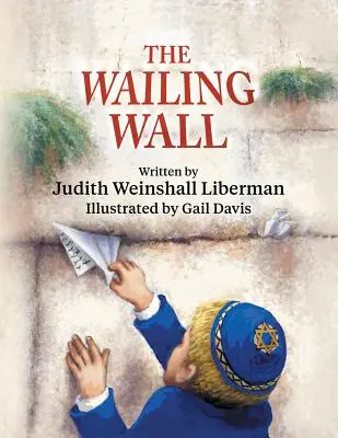 Zidul Plângerii - The Wailing Wall