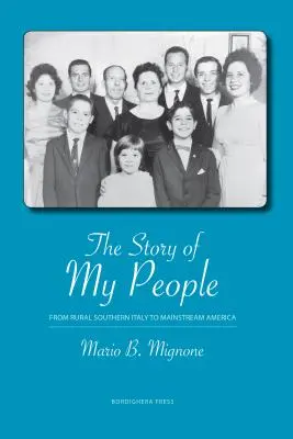 Povestea poporului meu: De la mediul rural din sudul Italiei la America obișnuită - The Story of My People: From Rural Southern Italy to Mainstream America