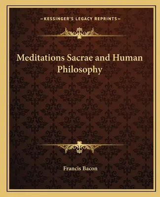 Meditations Sacrae și filosofia umană - Meditations Sacrae and Human Philosophy