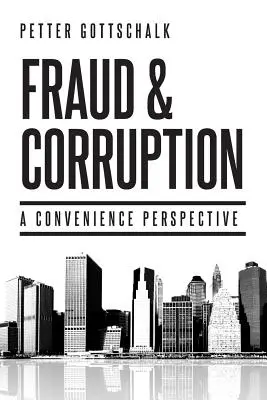 Frauda și corupția: O perspectivă a convenienței - Fraud and Corruption: A Convenience Perspective