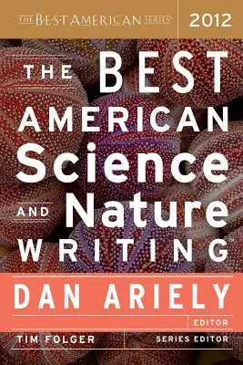 Cele mai bune scrieri americane despre știință și natură 2012 - The Best American Science and Nature Writing 2012