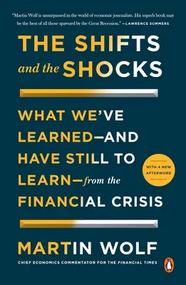 The Shifts and the Shocks: Ce am învățat - și ce mai avem de învățat - din criza financiară - The Shifts and the Shocks: What We've Learned--And Have Still to Learn--From the Financial Crisis
