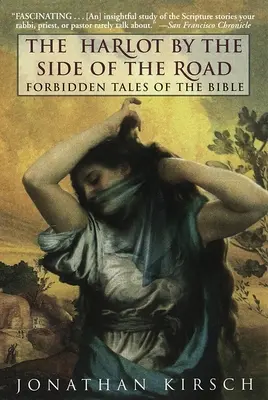Harlot by the Side of the Road: Povești interzise din Biblie - The Harlot by the Side of the Road: Forbidden Tales of the Bible