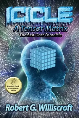 Icicle: O matrice tensorială: Prima cronică Oort - Icicle: A Tensor Matrix: The first Oort Chronicle