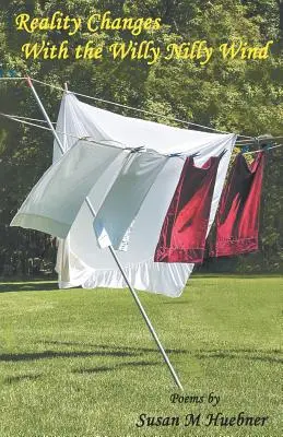 Realitatea se schimbă odată cu vântul Willy Nilly - Reality Changes With the Willy Nilly Wind