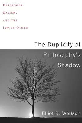Duplicitatea umbrei filosofiei: Heidegger, nazismul și celălalt evreu - The Duplicity of Philosophy's Shadow: Heidegger, Nazism, and the Jewish Other