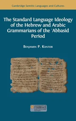 Ideologia limbii standard a gramaticienilor ebraici și arabi din perioada ʿAbbasidă - The Standard Language Ideology of the Hebrew and Arabic Grammarians of the ʿAbbasid Period