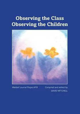 Observarea clasei; observarea copiilor - Observing the Class; Observing the Children