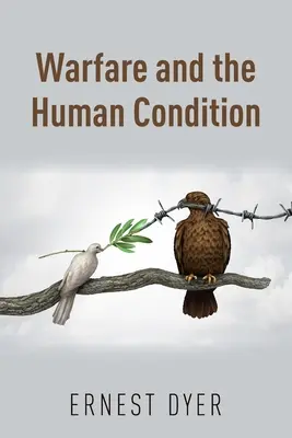 Războiul și condiția umană - Warfare and the Human Condition