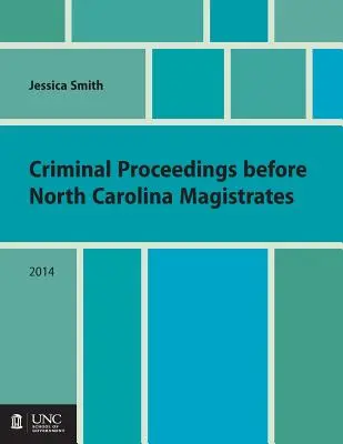 Proceduri penale în fața magistraților din Carolina de Nord - Criminal Proceedings Before North Carolina Magistrates