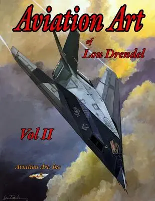 Arta aviatică a lui Lou Drendel II - Aviation Art of Lou Drendel II