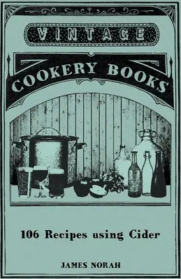 106 rețete care folosesc cidru - 106 Recipes using Cider