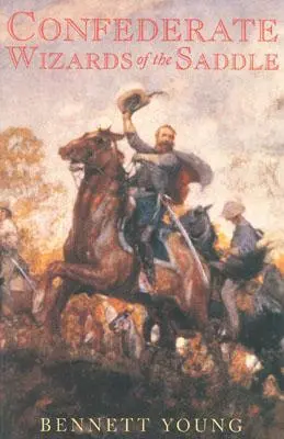 Vrăjitorii Confederației din șa - Confederate Wizards of the Saddle