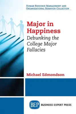 Maior în fericire: Desființarea falsurilor legate de specializările universitare - Major in Happiness: Debunking the College Major Fallacies