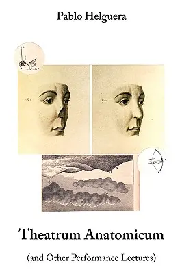 Theatrum Anatomicum (și alte prelegeri de spectacol) - Theatrum Anatomicum (and Other Performance Lectures)