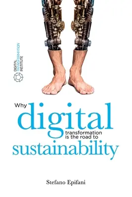 Sustenabilitatea digitală: De ce transformarea digitală este calea către durabilitate - Digital Sustainability: Why digital transformation is the road to sustainability