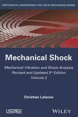 Analiza vibrațiilor și șocurilor mecanice, Șocuri mecanice - Mechanical Vibration and Shock Analysis, Mechanical Shock