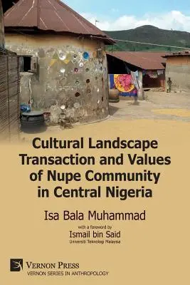 Tranzacția și valorile peisajului cultural al comunității Nupe din centrul Nigeriei - Cultural Landscape Transaction and Values of Nupe Community in Central Nigeria