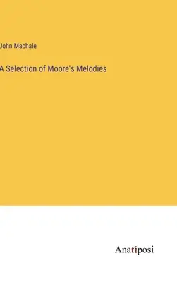 O selecție a melodiilor lui Moore - A Selection of Moore's Melodies
