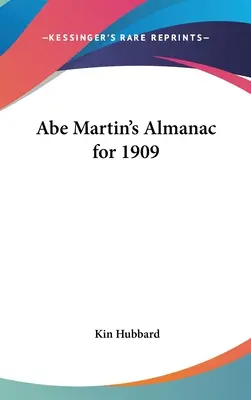 Almanahul lui Abe Martin pentru 1909 - Abe Martin's Almanac for 1909