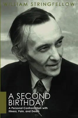 A doua aniversare: O confruntare personală cu boala, durerea și moartea - A Second Birthday: A Personal Confrontation with Illness, Pain, and Death